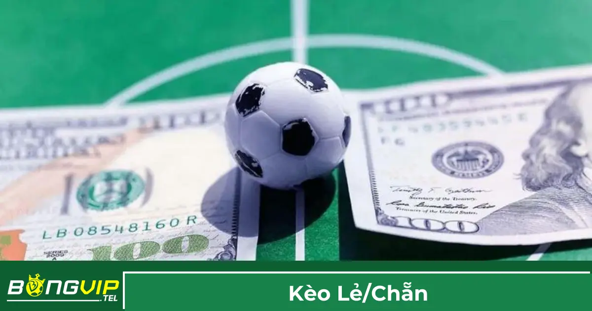 Giải thích kèo lẻ/chẵn