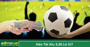 Khi nào nên cược kèo Tài Xỉu 2.25?
