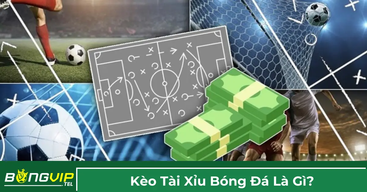 Kèo Tài Xỉu là gì?
